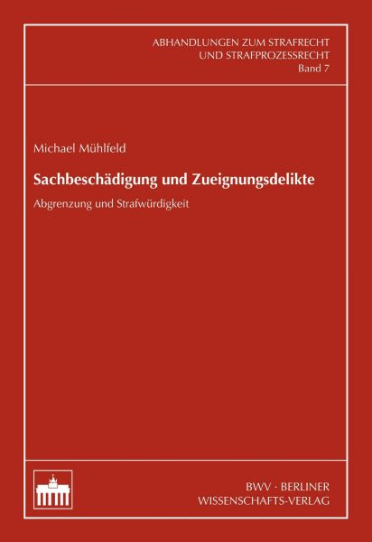 Sachbeschädigung und Zueignungsdelikte