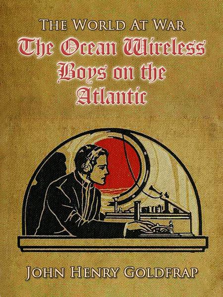 The Ocean Wireless Boys on the Atlantic