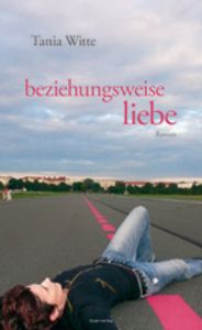 Cover Tania Witte: beziehungsweise liebe