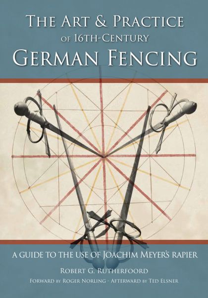 Art & Practice of 16th-Century German Fencing