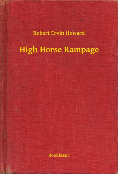 High Horse Rampage