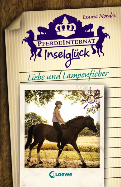 Pferdeinternat Inselglück - Liebe und Lampenfieber