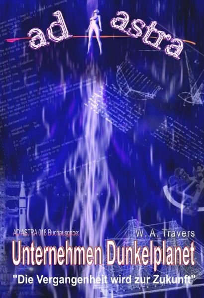 AD ASTRA 018 Buchausgabe: Unternehmen Dunkelplanet