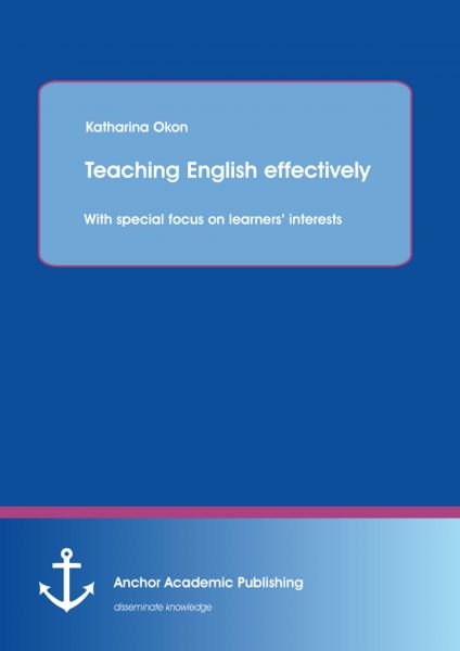 Teaching English effectively: with special focus on learners’ interests