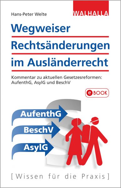 Wegweiser Rechtsänderungen im Ausländerrecht