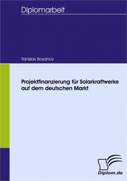 Projektfinanzierung für Solarkraftwerke auf dem deutschen Markt