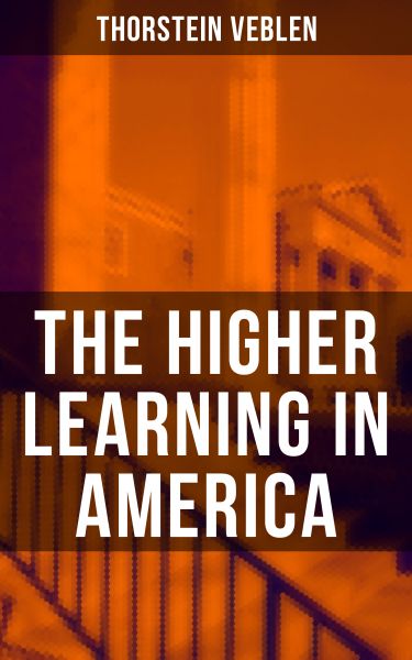 The Higher Learning in America