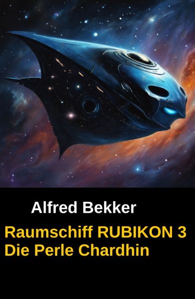 Raumschiff RUBIKON 3 Die Perle Chardhin