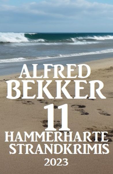 11 Hammerharte Strand-Krimis 2023