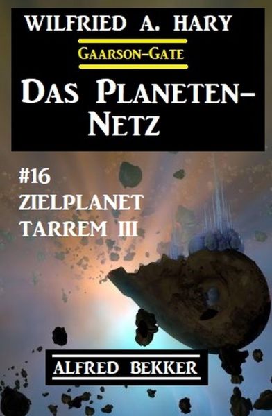 Das Planeten-Netz 16 - Zielplanet Tarrem III