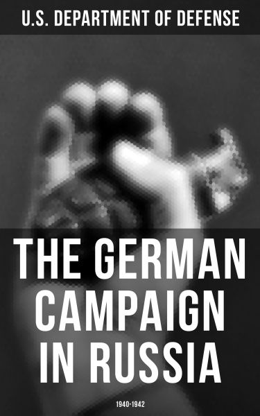 The German Campaign in Russia: 1940-1942