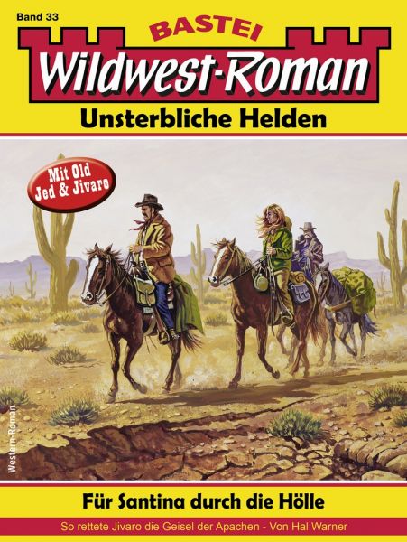 Wildwest-Roman – Unsterbliche Helden 33