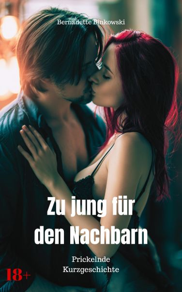 Zu jung für den Nachbarn