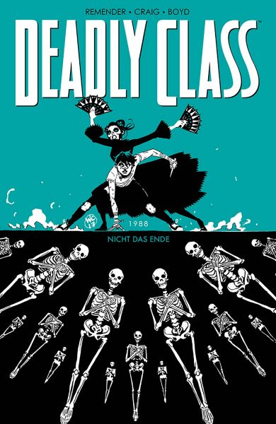 Cover Rick Remender: Nicht das Ende (Deadly Class 6)