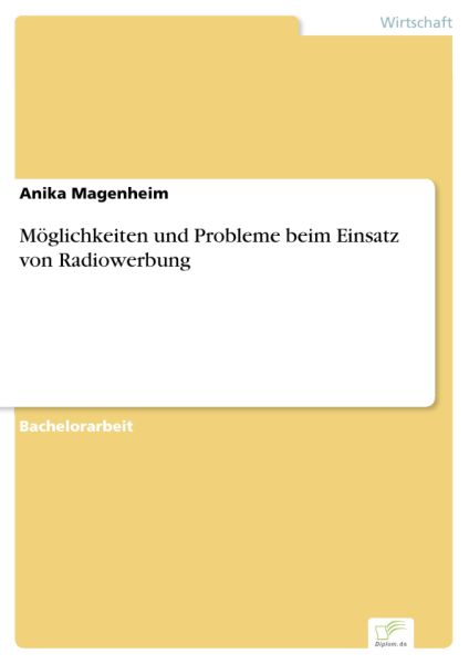Möglichkeiten und Probleme beim Einsatz von Radiowerbung