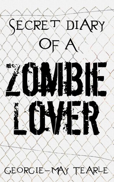 Secret Diary of a Zombie Lover