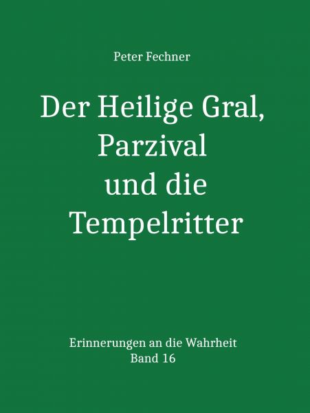 Der Heilige Gral, Parzival und die Tempelritter