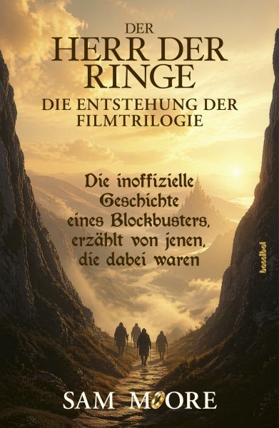 DER HERR DER RINGE - Die Entstehung der Filmtrilogie