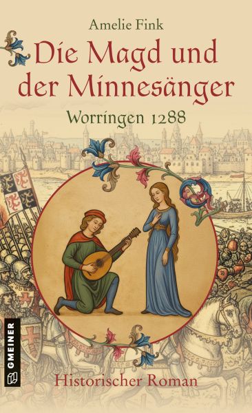 Die Magd und der Minnesänger - Worringen 1288