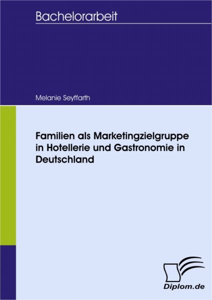 Familien als Marketingzielgruppe in Hotellerie und Gastronomie in Deutschland
