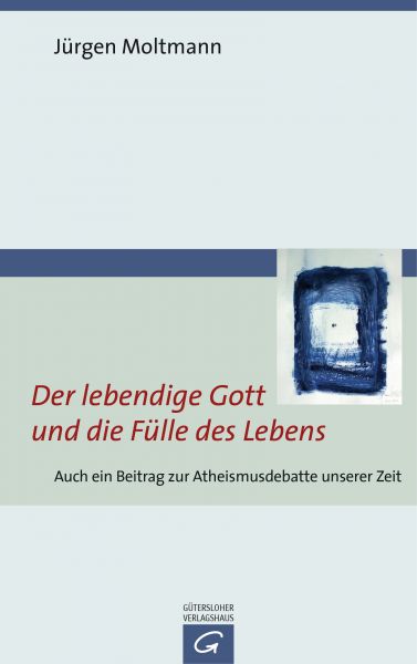 Moltmann J,Der lebendige Gott