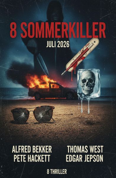 8 Sommerkiller Juli 2026: 8 Thriller