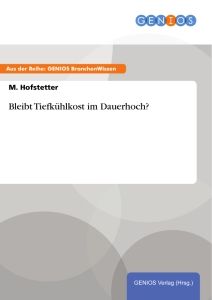 Bleibt Tiefkühlkost im Dauerhoch?