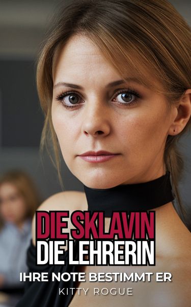 Die Sklavin: Die Lehrerin
