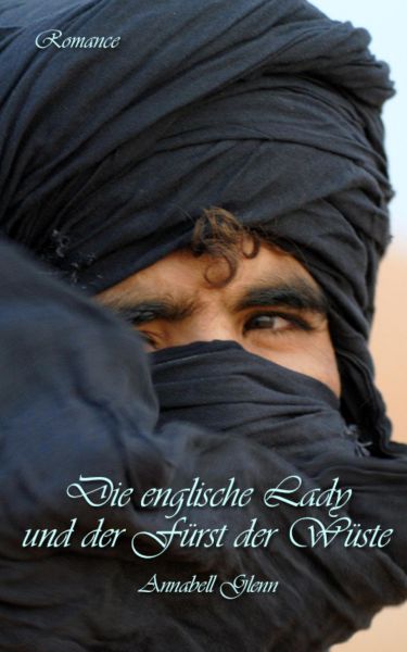 Die englische Lady und der Fürst der Wüste