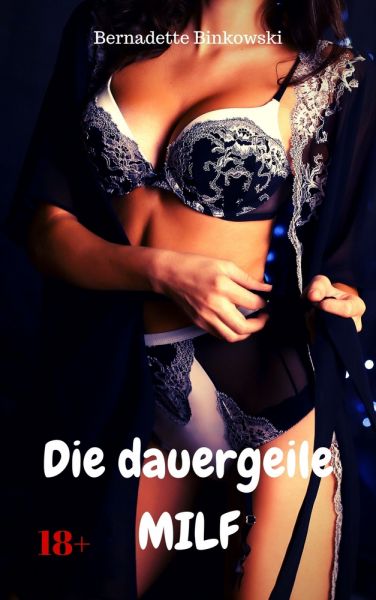 Die dauergeile MILF