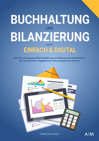 Buchhaltung und Bilanzierung – einfach & digital