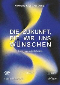 Die Zukunft, die wir uns wünschen