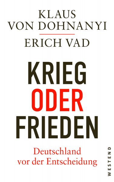 Krieg oder Frieden - Deutschland vor der Entscheidung
