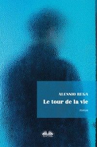 Le Tour De La Vie