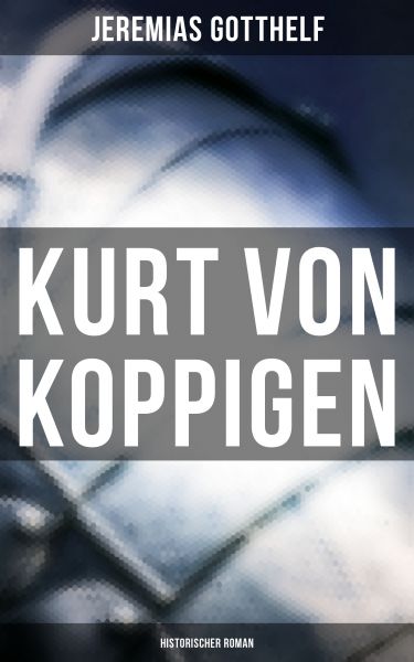 Kurt von Koppigen (Historischer Roman)
