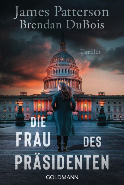 Cover James Patterson, Brendan DuBois: Die Frau des Präsidenten