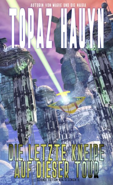 Cover Topaz Hauyn: Die letzte Kneipe auf dieser Tour