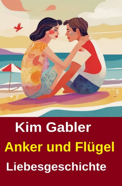 Anker und Flügel: Liebesgeschichte