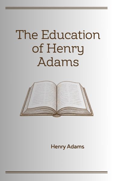 The Education of Henry Adams