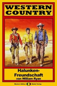 WESTERN COUNTRY 91: Halunken-Freundschaft