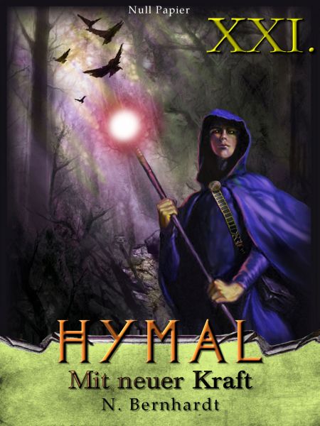 Der Hexer von Hymal, Buch XXI: Mit neuer Kraft