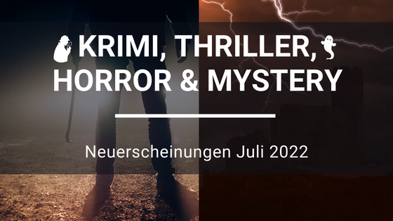 Crime-Horror-Neuerscheinungen-Juli