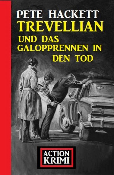 Trevellian und das Galopprennen in den Tod: Action Krimi