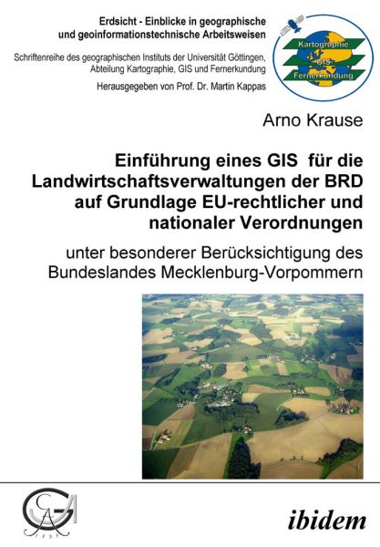 Einführung eines GIS für die Landwirtschaftsverwaltungen der BRD auf Grundlage EU-rechtlicher und na