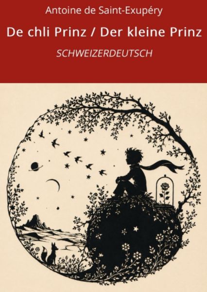 De chli Prinz / Der kleine Prinz