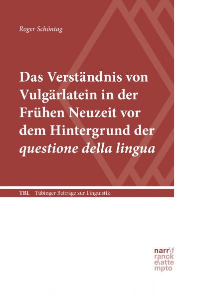 Das Verständnis von Vulgärlatein in der Frühen Neuzeit vor dem Hintergrund der questione della lingu