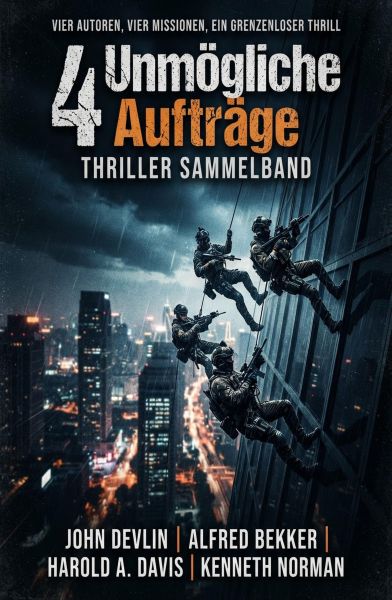 4 Unmögliche Aufträge: Thriller Sammelband