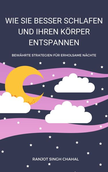 Wie Sie Besser Schlafen und Ihren Körper Entspannen