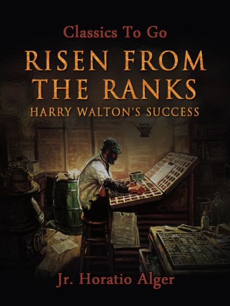 Risen from the Ranks Harry Walton's Success