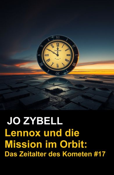 Das Zeitalter des Kometen #17: Lennox und die Mission im Orbit